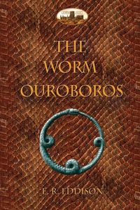 Cover image for The Worm Ouroboros: Illustrated, with notes and annotated glossary