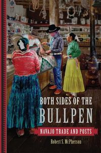 Cover image for Both Sides of the Bullpen: Navajo Trade and Posts