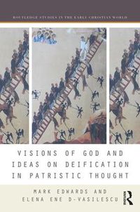 Cover image for Visions of God and Ideas on Deification in Patristic Thought