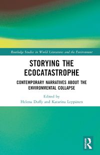 Cover image for Storying the Ecocatastrophe