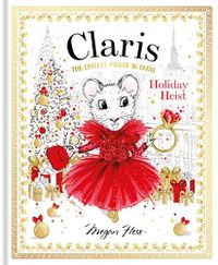 Cover image for Claris: Holiday Heist: The Chicest Mouse in Paris
