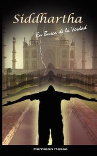 Cover image for Siddhartha: En Busca de la Verdad (Spanish edition)