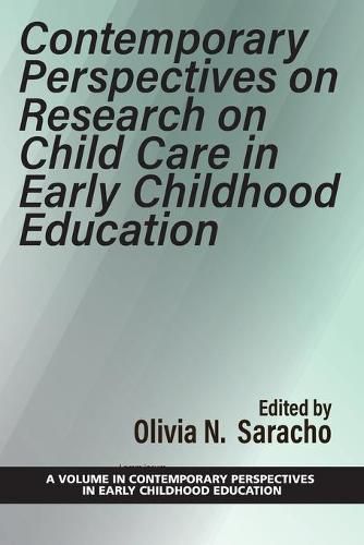 Cover image for Contemporary Perspectives on Research on Child Care in Early Childhood Education