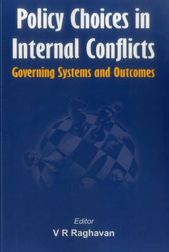 Cover image for Policy Choices in Internal Conflicts: Governing Systems and Outcomes