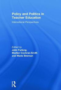 Cover image for Policy and Politics in Teacher Education: International Perspectives