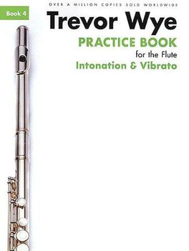 Cover image for Trevor Wye Practice Book For The Flute Book 4: Book 4 - Intonation & Vibrato