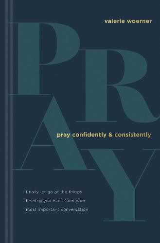 Cover image for Pray Confidently and Consistently