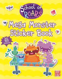 Cover image for School of Roars: Mega Monster Sticker Book