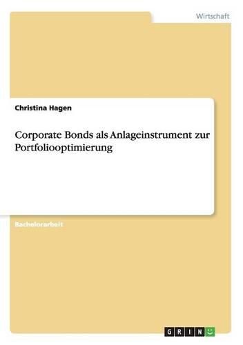 Cover image for Corporate Bonds ALS Anlageinstrument Zur Portfoliooptimierung