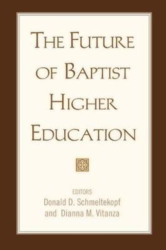 Cover image for The Future of Baptist Higher Education