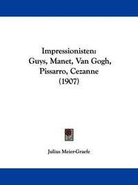 Cover image for Impressionisten: Guys, Manet, Van Gogh, Pissarro, Cezanne (1907)