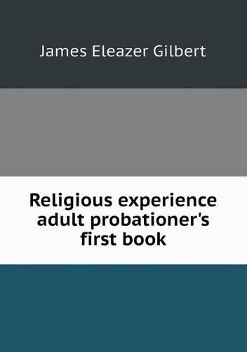 Religious experience adult probationer's first book