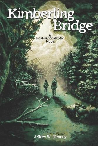 Cover image for Kimberling Bridge: A Post-Apocalyptic Novel