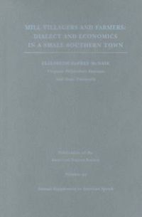 Cover image for Mill Villagers and Farmers: Dialect and Economics in a Small Southern Town