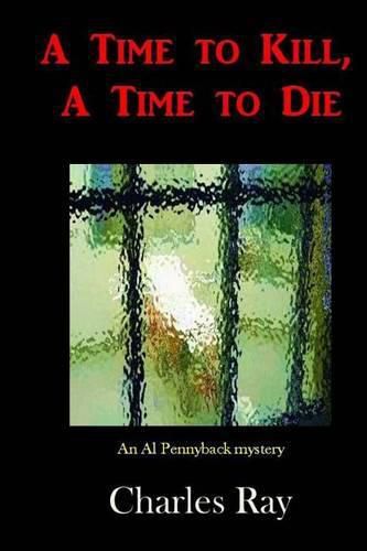 Cover image for A Time to Kill, A Time to Die