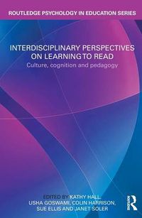 Cover image for Interdisciplinary Perspectives on Learning to Read: Culture, Cognition and Pedagogy