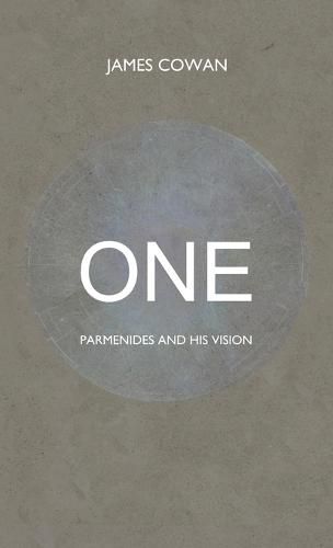 One: Parmenides and his Vision