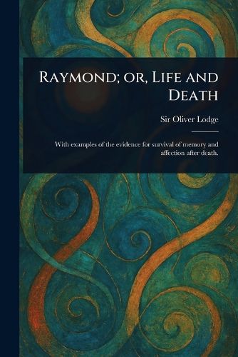 Cover image for Raymond; or, Life and Death