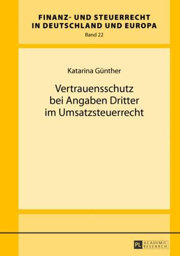 Cover image for Vertrauensschutz Bei Angaben Dritter Im Umsatzsteuerrecht