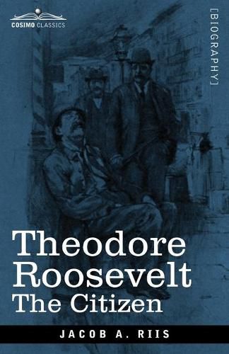 Theodore Roosevelt: The Citizen