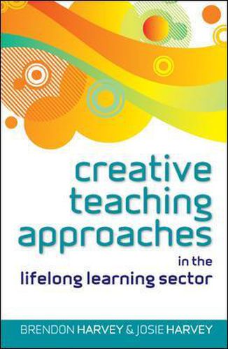 Cover image for Creative Teaching Approaches in the Lifelong Learning Sector