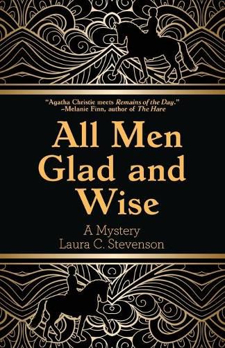 All Men Glad and Wise: A Mystery