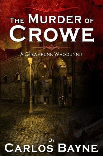 Cover image for The Murder of Crowe: A Steampunk Whodunnit