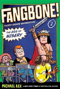 Cover image for The Egg of Misery: Fangbone, Third Grade Barbarian