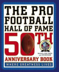 Cover image for The Pro Football Hall of Fame 50th Anniversary Book: Where Greatness Lives