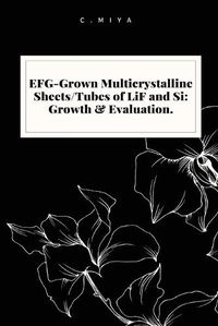 Cover image for EFG-Grown Multicrystalline Sheets/Tubes of LiF and Si