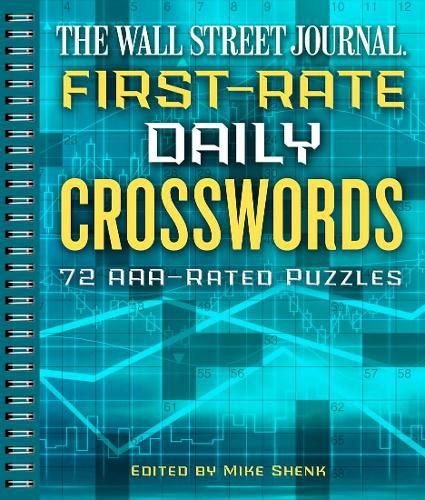 Cover image for The Wall Street Journal First-Rate Daily Crosswords: 72 AAA-Rated Puzzles