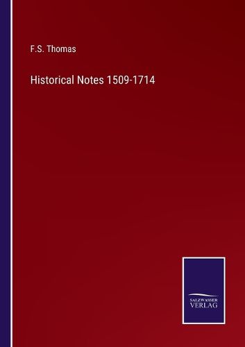 Cover image for Historical Notes 1509-1714