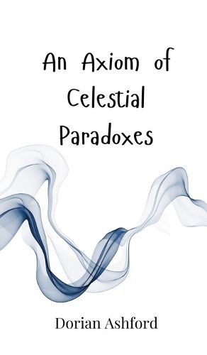 Cover image for An Axiom of Celestial Paradoxes