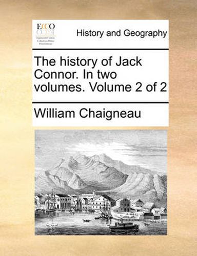 Cover image for The History of Jack Connor. in Two Volumes. Volume 2 of 2