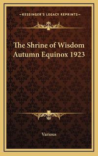 Cover image for The Shrine of Wisdom Autumn Equinox 1923