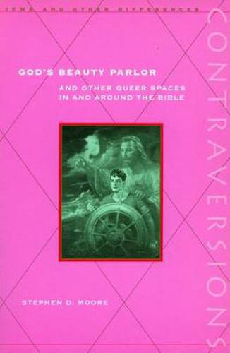 God's Beauty Parlor: And Other Queer Spaces in and Around the Bible