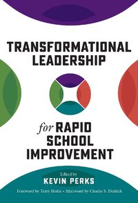 Cover image for Transformational Leadership for Rapid School Improvement