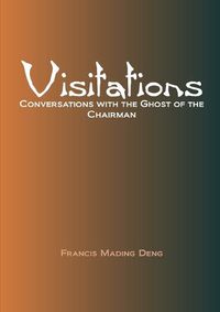 Cover image for Visitations Conversations with the Ghost of the Chairman