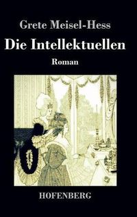 Cover image for Die Intellektuellen: Roman