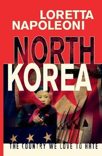 Cover image for North Korea: The Country We Love to Hate