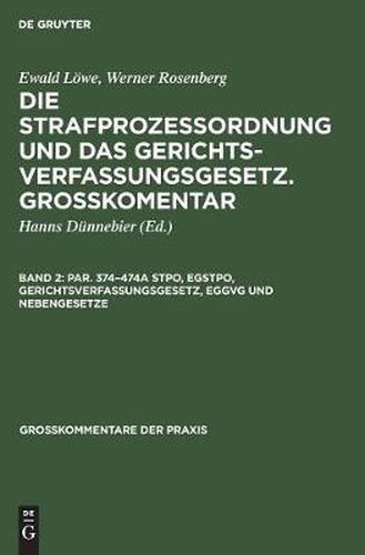 Cover image for Par. 374-474a StPO, EGStPO, Gerichtsverfassungsgesetz, EGGVG und Nebengesetze