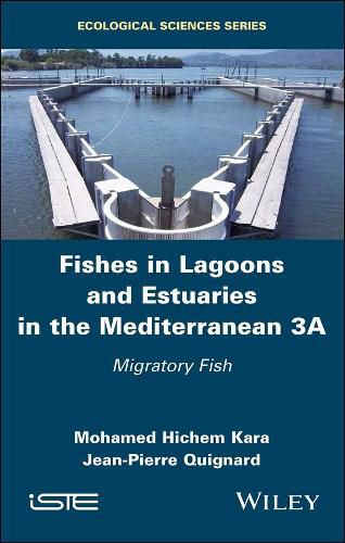 Cover image for Fishes in Lagoons and Estuaries in the Mediterranean 3A: Migratory Fish