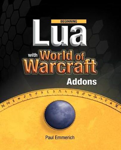 Beginning Lua with World of Warcraft Add-ons