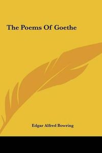 Cover image for The Poems of Goethe