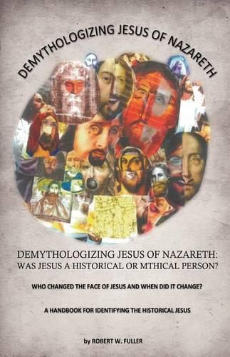 Demythologizing Jesus of Nazareth: Was Jesus a Historical or Mthical Person?