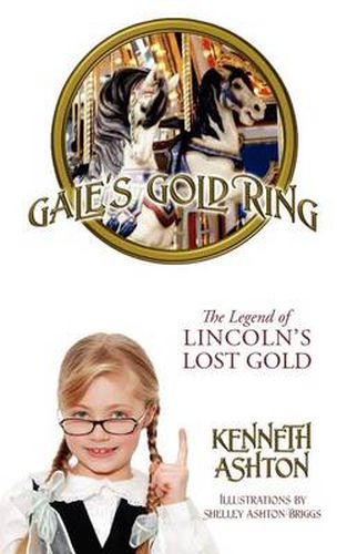 Cover image for Gale's Gold Ring: The Legend of Lincoln's Lost Gold