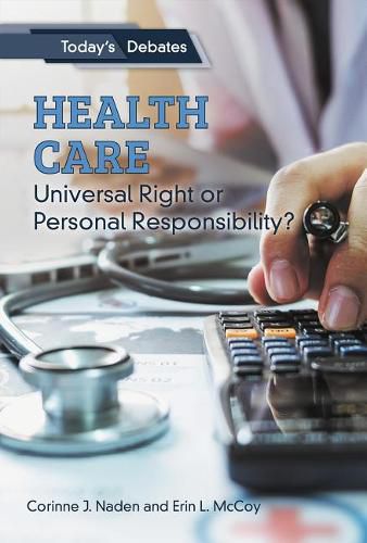 Cover image for Health Care: Universal Right or Personal Responsibility?