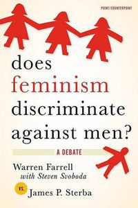 Cover image for Does Feminism Discriminate Against Men?: A Debate