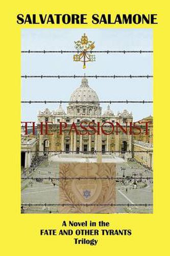 Cover image for THE Passionist: A Novel in the Fate and Other Tyrants Trilogy