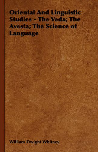 Cover image for Oriental and Linguistic Studies - The Veda; The Avesta; The Science of Language